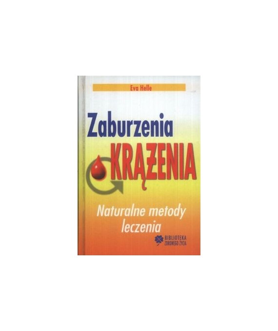 Zaburzenia krążenia. Naturalne meody leczenia