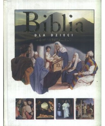 Biblia dla dzieci. Nowy Testament
