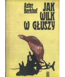 Jak wilk w głuszy