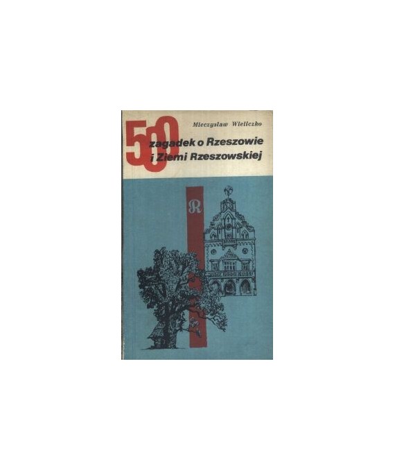 500 zagadek o Rzeszowie i Ziemi Rzeszowskiej