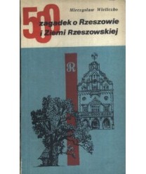 500 zagadek o Rzeszowie i Ziemi Rzeszowskiej