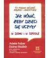 Jak mówić żeby dzieci się uczyły w domu i w szkole