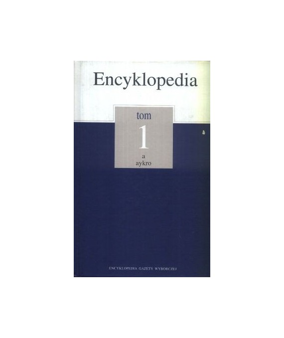 Encyklopedia t. 1-20. Encyklopedia Gazety Wyborczej