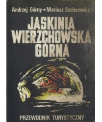 Jaskinia Wierzchowska Górna. Przewodnik turystyczny