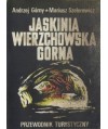 Jaskinia Wierzchowska Górna. Przewodnik turystyczny