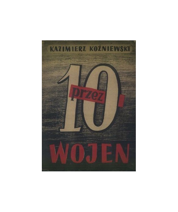Przez dziesięć wojen