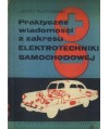 Praktyczne wiadomości z zakresu elektrotechniki samochodowej