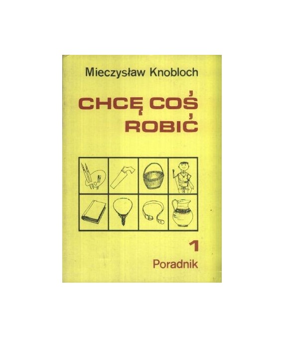 Chcę coś robić t. 1-2