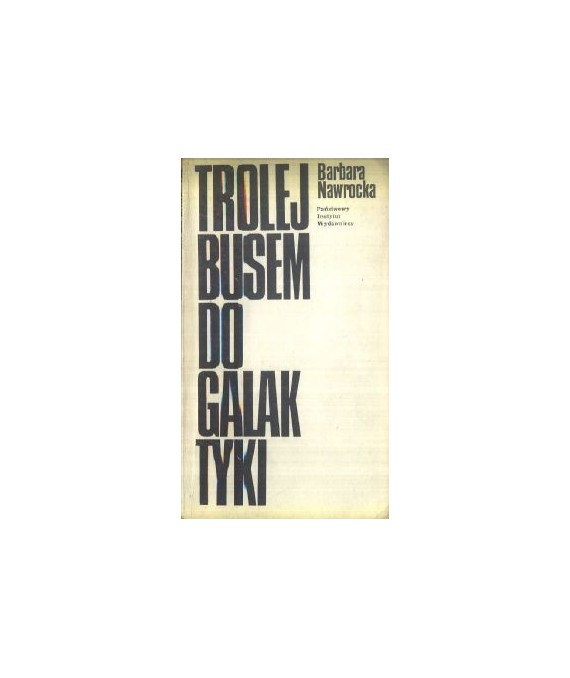 Trolejbusem do galaktyki
