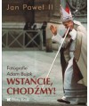 Wstańcie, chodźmy!