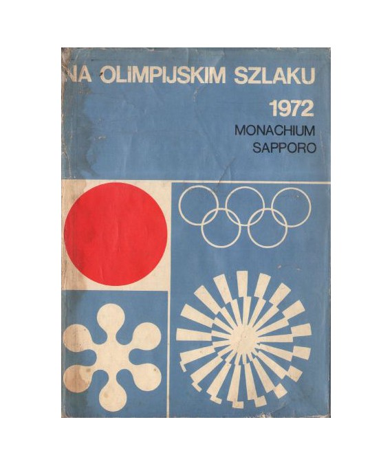 Na olimpijskim szlaku 1972. Monaachium, Sapporo