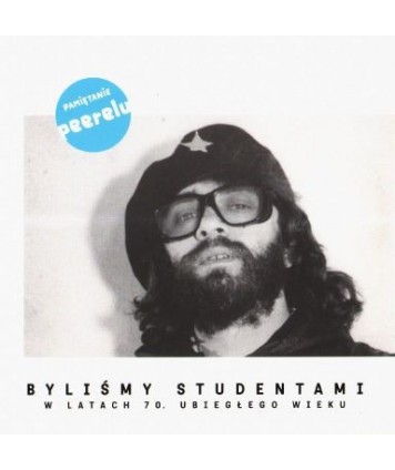 Byliśmy studentami w latach 70. Notes edukacyjny “Pamiętanie peerelu“