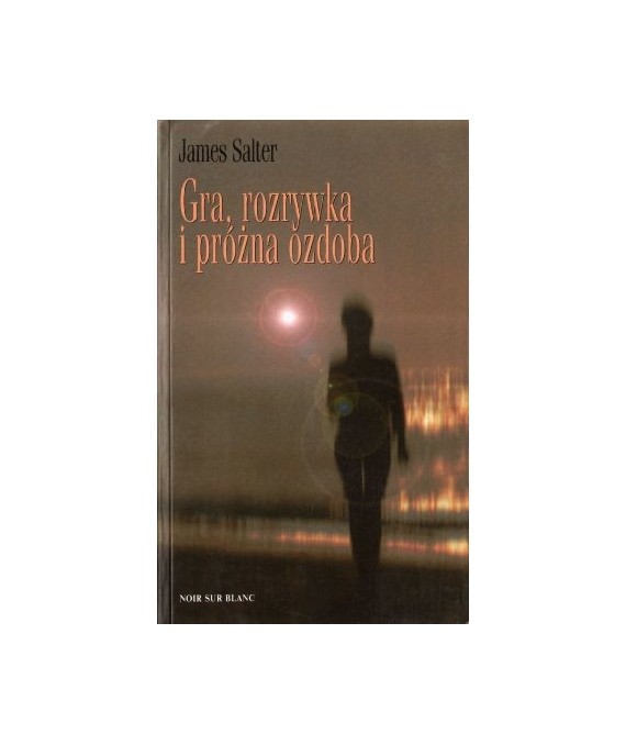 Gra, rozrywka i próżna ozdoba