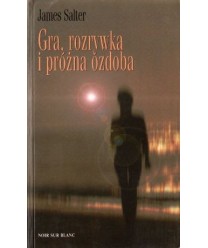 Gra, rozrywka i próżna ozdoba