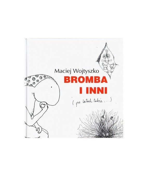 Bromba i inni (po latach także...)