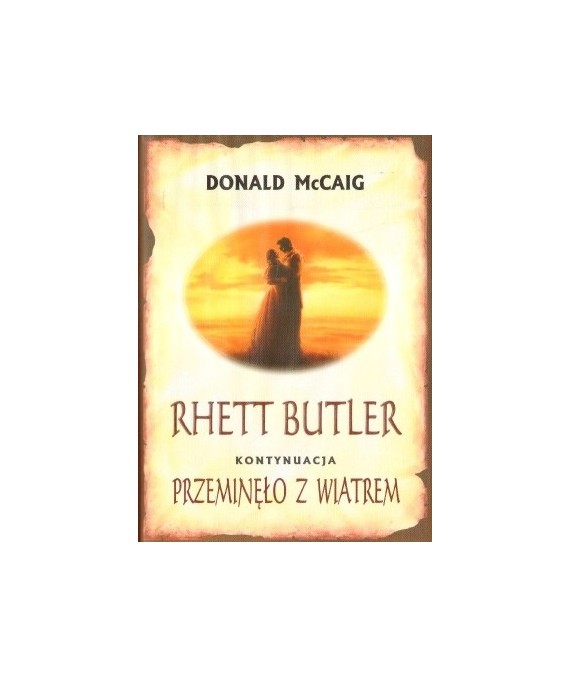 Rhett Butler (kontynuacja “Przeminęło z wiatrem“)