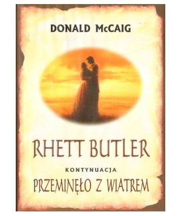 Rhett Butler (kontynuacja “Przeminęło z wiatrem“)