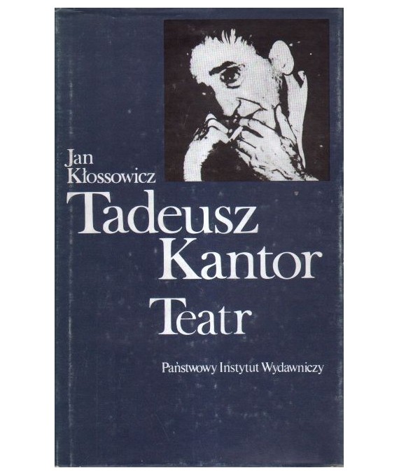 Tadeusz Kantor. Teatr