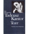 Tadeusz Kantor. Teatr