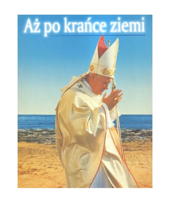 Aż po krańce Ziemi