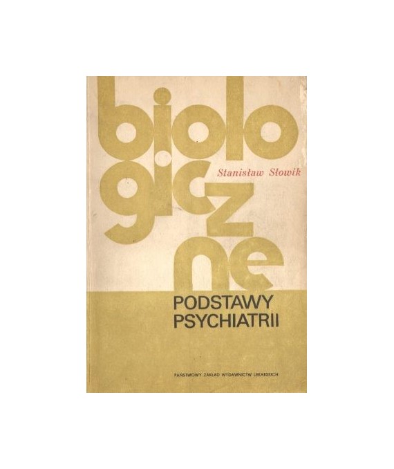 Biologiczne podstawy psychiatrii