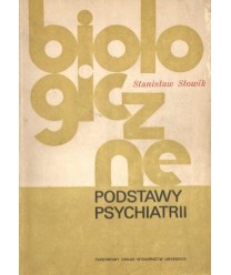Biologiczne podstawy psychiatrii