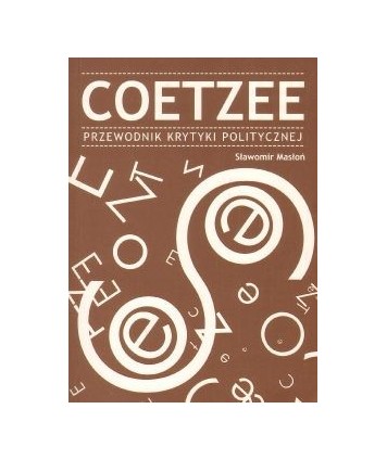 Coetzee. Przewodnik krytyki politycznej