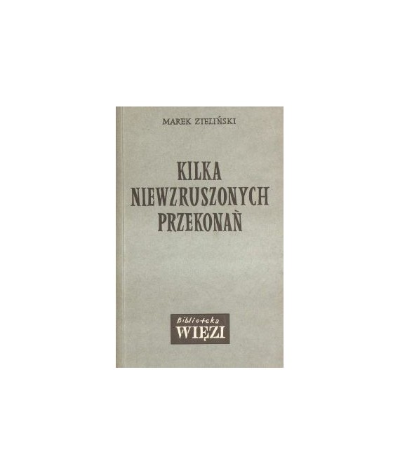Kilka niewzruszonych przekonań
