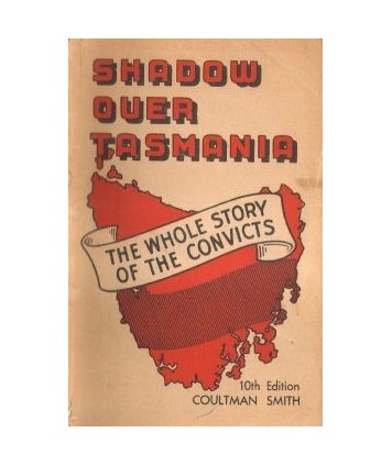 Shadow over Tasmania. The whole story of the convicts