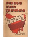 Shadow over Tasmania. The whole story of the convicts