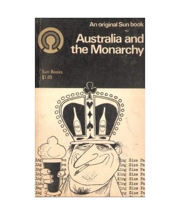 Australia and the Monarchy. A symposium