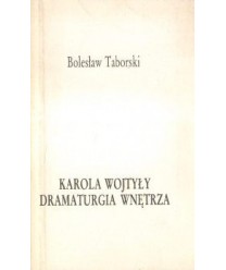 Karola Wojtyły dramaturgia wewnętrzna