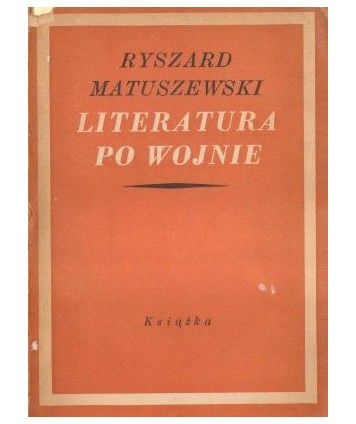 Literatura po wojnie. Szkice krytyczne