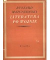 Literatura po wojnie. Szkice krytyczne