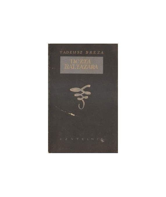Uczta Baltazara. Powieść