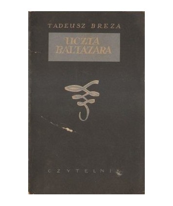 Uczta Baltazara. Powieść