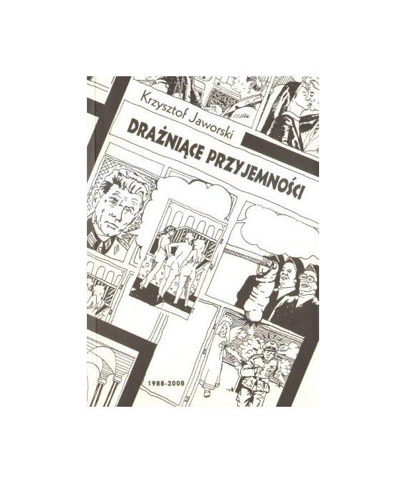 Drażniące przyjemności 1988-2008