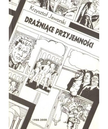 Drażniące przyjemności 1988-2008