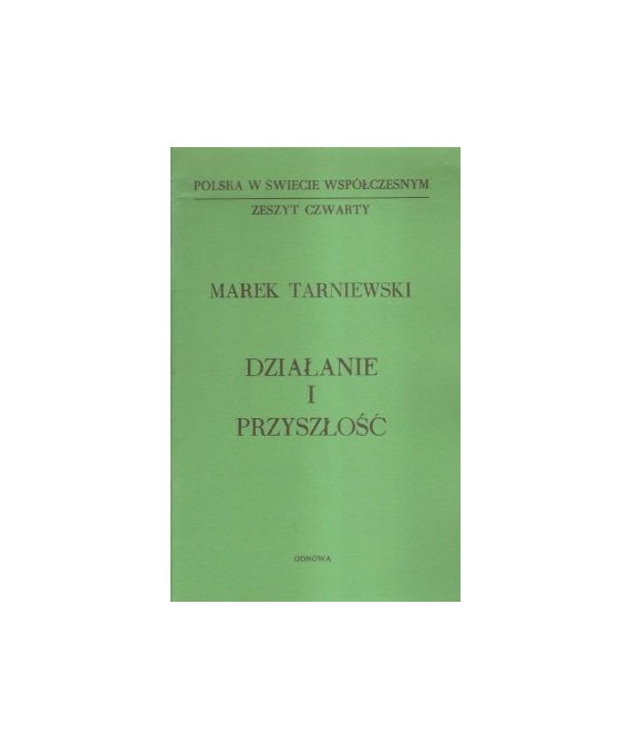 Działanie i przyszłość