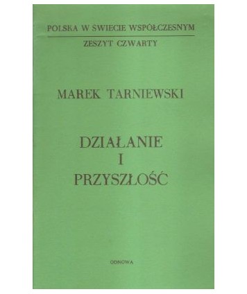 Działanie i przyszłość