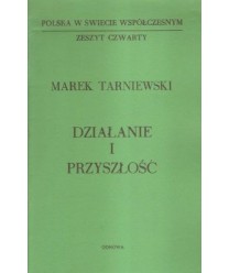 Działanie i przyszłość