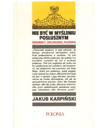 Nie być w myśleniu posłusznym. Ossowscy, socjologia, filozofia