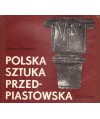 Polska sztuka przedpiastowska. Znaczenie sztuki i rzemiosła artystycznego