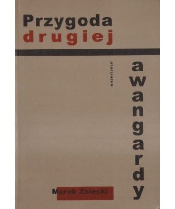 Przygoda drugiej awangardy