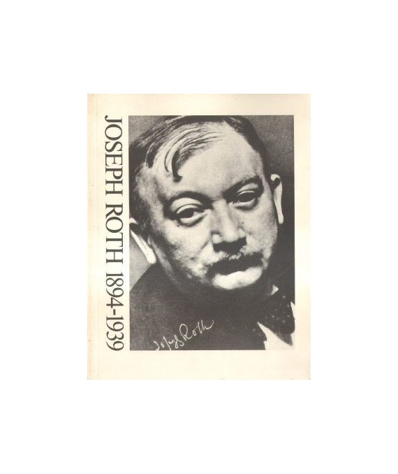 Joseph Roth 1894 - 1939. Katalog