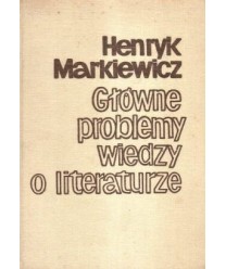 Główne problemy wiedzy o literaturze