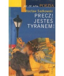 Precz! Jesteś tyranem! Pamiętnik miłości nieodwzajemnionej