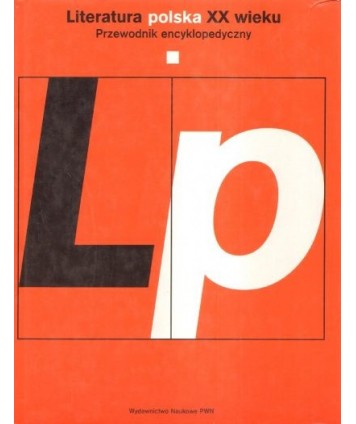 Literatura polska XX wieku t.1-2. Przewodnik encyklopedyczny