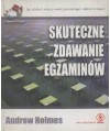 Skuteczne zdawanie egzaminów. Jak zdobyć umiejętności gwarantujące sukces w nauce