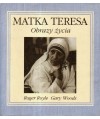 Matka Teresa. Obrazy życia
